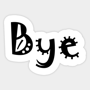 Bye Sticker